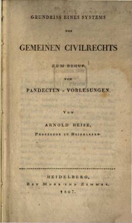 Grundriss eines Systems des Gemeinen Civilrechts : zum Behuf von Pandecten-Vorlesungen