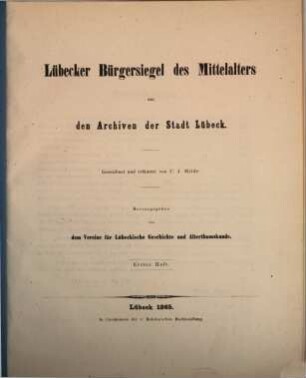 Siegel des Mittelalters aus den Archiven der Stadt Lübeck, 7,2. Lübecker Bürgersiegel des Mittelalters aus den Archiven der Stadt Lübeck ; 1