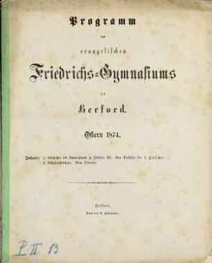 Programm des Evangelischen Friedrichs-Gymnasiums zu Herford : Ostern .... 1874