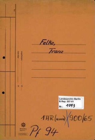 Personenheft Franz Felke (*25.07.1903), Regierungsoberinspektor und SS-Obersturmführer