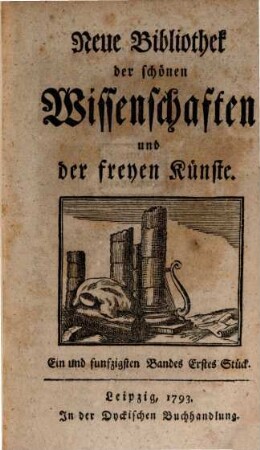 Neue Bibliothek der schönen Wissenschaften und der freyen Künste. 51. 1793/94
