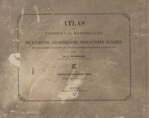 Atlas: Theorie und Darstellung der Beleuchtung gesetzmässig gestalteter Flächen. Atlas