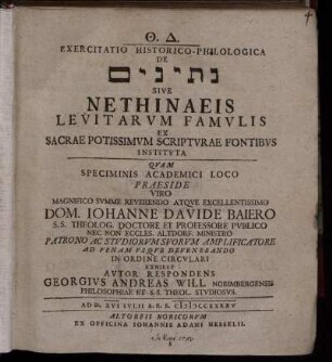 Exercitatio Historico-Philologica De Netinim sive Nethinaeis Levitarum Famulis Ex Sacrae Potissimum Scripturae Fontibus Instituta