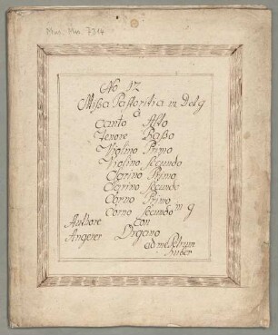 Masses, V (4), orch, org, G-Dur - BSB Mus.ms. 7314 : [dust cover title:] No 12 // Missa Pastoritia // in D et G // a // Canto Alto // Tenore Basso // Violino Primo // Violino Secundo // Clarino Primo // Clarino Secundo // Corno Primo // [brace:] in G // Corno Secundo // con // Organo. // [left side:] Authore // Angerer // [right side:] ad me Petrum // Huber