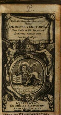 Donati Iannotii dialogi de republ. Venetorum Dialogi de republica Venetorum : cum notis et lib. singulari de forma eiusdem reip.