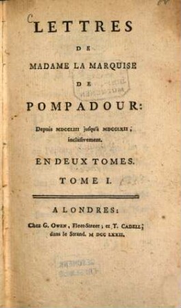 Lettres De Madame La Marquise De Pompadour : Depuis MDCCLIII jusqu'à MDCCLXII, inclusivement. En Deux Tomes, 1