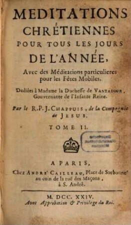Meditations Chrétiennes Pour Tous Les Jours De L'Année : Avec de Meditations particulieres pour les Fêtes Mobiles, 2