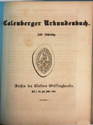 Calenberger Urkundenbuch Wilhelm von Hodenberg Abtheilung 1. 5 - 9, 8