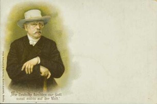 "Wir Deutsche fürchten nur Gott sonst nichts auf der Welt."
