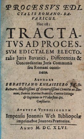 Processus edictalis Romano-Bavaricus. Hoc est: Tractatus ad processum edictalem electoralis iuris Bavarici