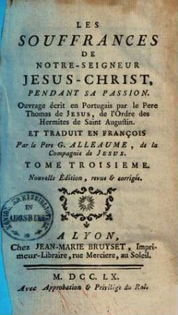 Les souffrances de Notre-Seigneur Jesus-Christ, pendant sa passion, 3.