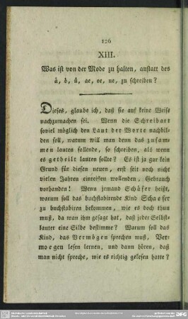 XIII. Was ist von der Mode zu halten, anstatt des ä, ö, ü, ae, oe, ue, zu schreiben?