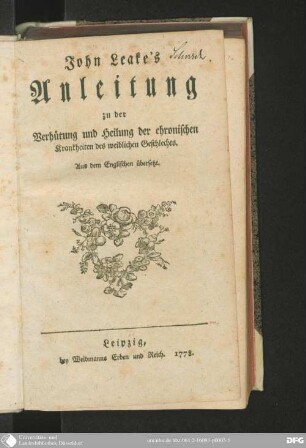 John Leake's Anleitung zu der Verhütung und Heilung der chronischen Krankheiten des weiblichen Geschlechts : Aus dem Englischen übers.