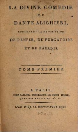 La Divine Comédie De Dante Alighieri : Contenant La Description De L'Enfer, Du Purgatoire Et Du Paradis, 1