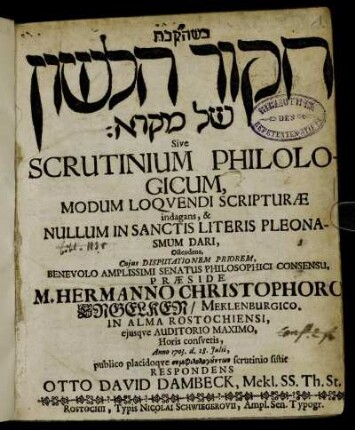 [...] Sive Scrutinium Philologicum, Modum Loquendi Scripturæ indigans, & Nullum In Sanctis Literis Pleonasmum Dari, Ostendens