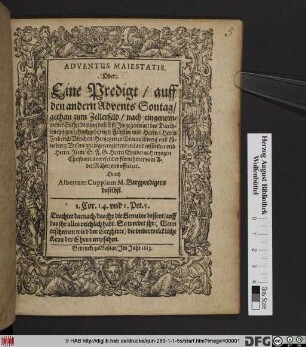 Adventus Maiestatis. Oder: Eine Predigt/ auff den andern Advents Sontag : gethan zum Zellerfeld/ nach eingenommener Enthuldigung daselbst/ In gegenwart des ... Herrn Friderich Ulrichen/ Hertzogen zu Braunschweig und Lüneburg/ ... Item/ S.F.G. Herrn Brudern/ Hertzogen Christiani/ anwesender fürnehmer vom Adel/ Rähte/ und officirer