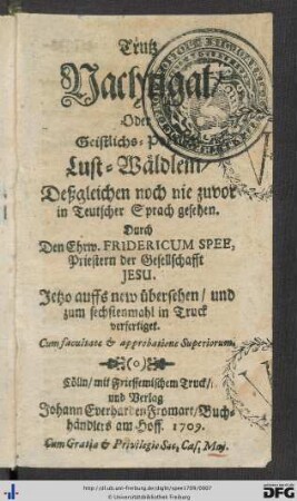 Trutz Nachtigal, Oder Geistlichs-Poetisch Lust-Wäldlein, Deßgleichen noch nie zuvor in Teutscher Sprach gesehen