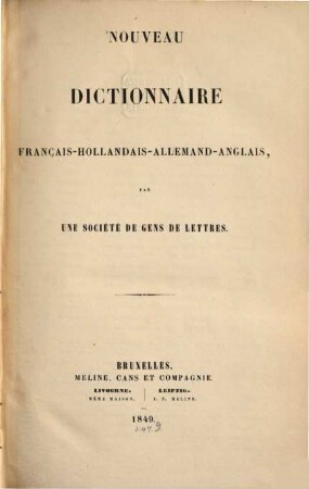 Nouveau dictionnaire Français-Hollandais-Allemand-Anglais. 1,1