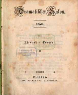 Dramatischer Salon : Almanach kleiner Bühnenspiele zur Unterhaltung in geselligen Kreisen. 1842, 1842