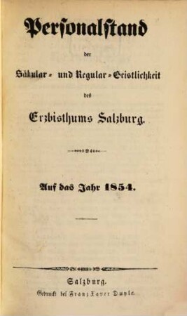 Personalstand der Säkular- und Regular-Geistlichkeit des Erzbistums Salzburg : für d. Jahr .., 1854