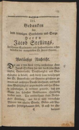 III. Gedanken bey dem traurigen Sterbebette und Sarge Herrn Jacob Stellings, ...