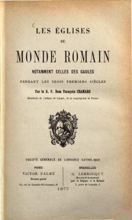 Les églises du monde romain notamment celles des Gaules pendant les trois premiers siècles