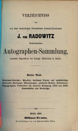 Verzeichniss der von dem verstorbenen Preussischen General-Lieutenant J. von Radowitz hinterlassenen Autographen-Sammlung. 3