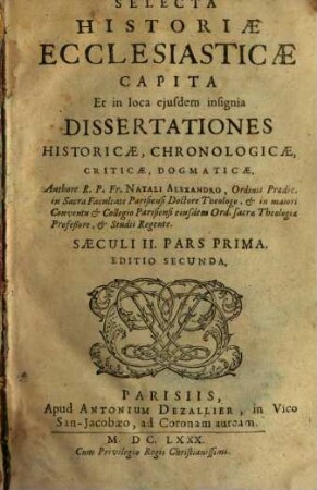 Selecta historiae ecclesiasticae capita : et in loca ejusdem insignia, dissertationes historicae, chronologicae, criticae, dogmaticae, 3. Saeculi II ; Pars 1