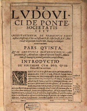Meditationes De Praecipvis Fidei Nostrae Mysteriis, Vitae Ac Passionis D. N. Iesv Christi, Et B. V. Mariae, Sanctorumq[ue] & Euangeliorum toto anno occurentium : Cvm Orationis Mentalis Circa Eadem Praxi, 2. Continens tres Partes posteriores