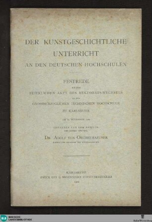 Der kunstgeschichtliche Unterricht an den deutschen Hochschulen : Festrede ... am 15. November 1902