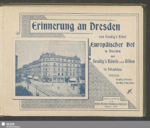 Erinnerung an Dresden von Sendig's Hotel Europäischer Hof in Dresden und Sendig's Hotels und Villen in Schandau