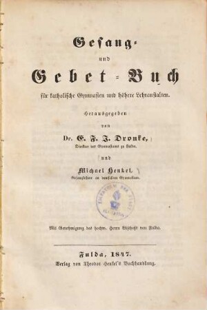 Gesang- und Gebet-Buch für katholische Gymnasien und höhere Lehranstalten