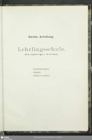 Zweite Abteilung. Lehrlingsschule (Zweijähriger Kursus)