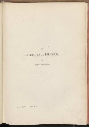 XI. Pierre-Paul Prudhon. Von August Schmarsow.
