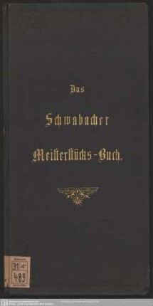 Das Schwabacher Meisterstücks-Buch : ein Beitrag zur Geschichte der Zuschneidekunst während der Zeit des Zunftwesens in Deutschland