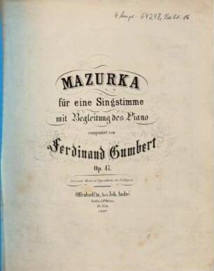 Mazurka für eine Singstimme mit Begleitung des Piano : op. 47