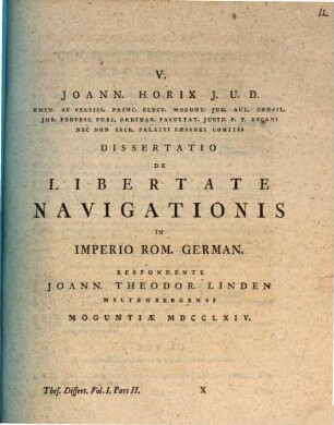 Joann. Horix ... Diss. de libertate navigationis in Imperio Rom. German. : Moguntiae MDCCLXIV