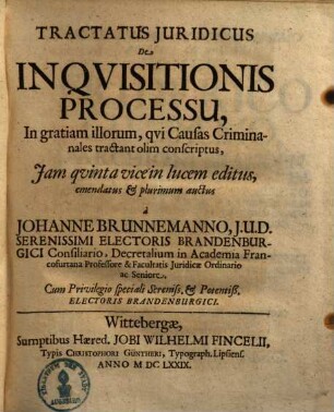 Tractatus iuridicus de inquisitionis processu : in gratiam illorum qui causas criminales tractant olim conscriptus