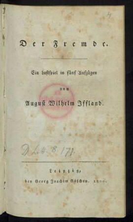 Der Fremde : Ein Lustspiel in fünf Aufzügen