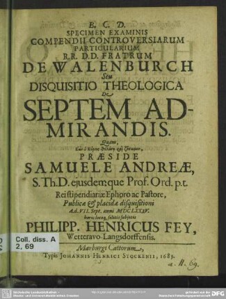 Specimen Examinis Compendii Controversiarum Particularium R. R. D. D. Fratrum De Walenburch Seu Disquisitio Theologica De Septem Admirandis