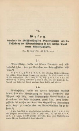 VI. Gesetz, betreffend die Geschäftsfähigkeit Minderjähriger und die Aufhebung der Wiedereinsetzung in den vorigen Stand wegen Minderjährigkeit