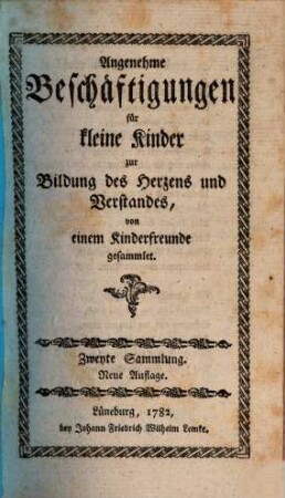 Angenehme Beschäftigungen für kleine Kinder zur Bildung des Herzens und Verstandes, 2