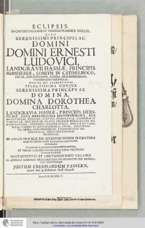 Eclipsis. In castro doloris... ac domini Ernesti Ludovici ... ac domina Dorothea Charlotta ...