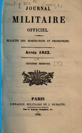 Journal militaire officiel. Bulletin des nominations et promotions, 1852,[3], Sem. 2