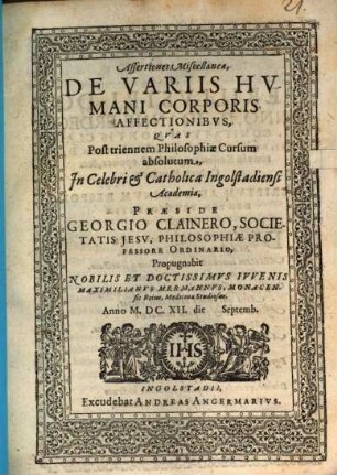Assertiones miscellaneae, de variis humani corporis affectionibus