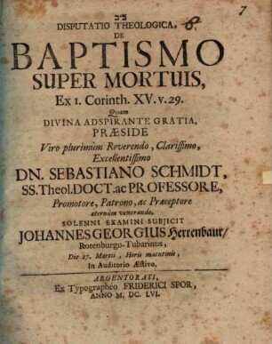 Disputatio Theologica, De Baptismo Super Mortuis : Ex 1. Corinth. XV. v. 29.