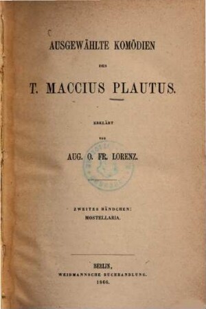 Ausgewählte Komödien des T. Maccius Plautus. 3, Miles Gloriosus