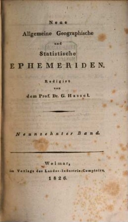 Neue allgemeine geographische und statistische Ephemeriden. 19. 1826