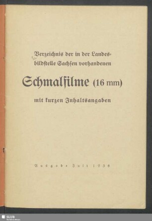 Verzeichnis der in der Landesbildstelle Sachsen vorhandenen Schmalfilme (16 mm) mit kurzen Inhaltsangaben