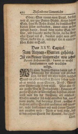 Das XXV. Capitel. Zum Artzney-Garten gehörig. Ist ein kleiner Unterricht wie jedes Kraut stehen ...